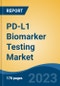 PD-L1 Biomarker Testing Market - Global Industry Size, Share, Trends, Opportunity, and Forecast, 2018-2028F - Product Thumbnail Image