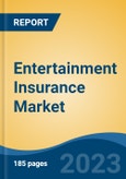 Entertainment Insurance Market - Global Industry Size, Share, Trends, Opportunity, and Forecast, 2018-2028F- Product Image