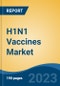 H1N1 Vaccines Market - Global Industry Size, Share, Trends, Opportunity, and Forecast, 2018-2028F - Product Thumbnail Image