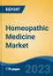 Homeopathic Medicine Market - Global Industry Size, Share, Trends, Opportunity, and Forecast, 2018-2028F - Product Image