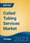 Coiled Tubing Services Market - Global Industry Size, Share, Trends, Opportunity, and Forecast, 2018-2028F - Product Thumbnail Image