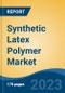 Synthetic Latex Polymer Market - Global Industry Size, Share, Trends, Opportunity, and Forecast, 2018-2028F - Product Thumbnail Image
