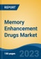 Memory Enhancement Drugs Market - Global Industry Size, Share, Trends, Opportunity, and Forecast, 2018-2028F - Product Thumbnail Image