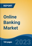 Online Banking Market - Global Industry Size, Share, Trends, Opportunity, and Forecast, 2018-2028F- Product Image