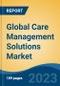 Global Care Management Solutions Market - Global Industry Size, Share, Trends, Opportunity, and Forecast, 2018-2028F - Product Thumbnail Image