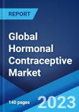 Global Hormonal Contraceptive Market: Industry Trends, Share, Size, Growth, Opportunity and Forecast 2023-2028- Product Image