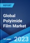 Global Polyimide Film Market: Industry Trends, Share, Size, Growth, Opportunity and Forecast 2023-2028 - Product Thumbnail Image