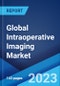 Global Intraoperative Imaging Market Report by Product, Application, End Use, and Region 2023-2028 - Product Image