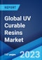Global UV Curable Resins Market: Industry Trends, Share, Size, Growth, Opportunity and Forecast 2023-2028 - Product Image