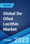 Global De-Oiled Lecithin Market: Industry Trends, Share, Size, Growth, Opportunity and Forecast 2023-2028 - Product Image