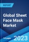 Global Sheet Face Mask Market: Industry Trends, Share, Size, Growth, Opportunity and Forecast 2023-2028 - Product Image