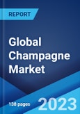 Global Champagne Market: Industry Trends, Share, Size, Growth, Opportunity and Forecast 2023-2028- Product Image
