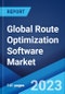 Global Route Optimization Software Market: Industry Trends, Share, Size, Growth, Opportunity and Forecast 2023-2028 - Product Thumbnail Image