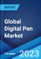 Global Digital Pen Market: Industry Trends, Share, Size, Growth, Opportunity and Forecast 2023-2028 - Product Image
