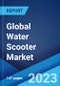 Global Water Scooter Market: Industry Trends, Share, Size, Growth, Opportunity and Forecast 2023-2028 - Product Image