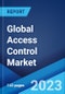 Global Access Control Market: Industry Trends, Share, Size, Growth, Opportunity and Forecast 2023-2028 - Product Thumbnail Image