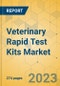 Veterinary Rapid Test Kits Market - Global Outlook & Forecast 2023-2028 - Product Thumbnail Image