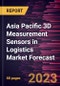 Asia Pacific 3D Measurement Sensors in Logistics Market Forecast to 2030 - Regional Analysis - by Type (Image Sensors, Position Sensors, Acoustic Sensors, and Others) and Technology (Stereo Vision, Structured Light, Laser Light, and Others) - Product Image