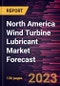 North America Wind Turbine Lubricant Market Forecast to 2028 - Regional Analysis - by Base Oil (Mineral Oil, Synthetic, and Bio-Based) and Product Type (Grease, Gear Oil, Hydraulic Oil, and Others) - Product Image