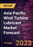 Asia Pacific Wind Turbine Lubricant Market Forecast to 2028 - Regional Analysis - by Base Oil (Mineral Oil, Synthetic, and Bio-Based) and Product Type (Grease, Gear Oil, Hydraulic Oil, and Others)- Product Image