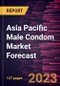 Asia Pacific Male Condom Market Forecast to 2028 - Regional Analysis by Material, Product Type, and Distribution Channels - Product Image