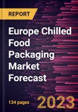 Europe Chilled Food Packaging Market Forecast to 2030 - Regional Analysis- by Material, Type, and Application- Product Image