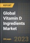 Global Vitamin D Ingredients Market (2023 Edition): Analysis By Product Type (Vitamin D2, Vitamin D3), By Source, By Application, By Region, By Country: Market Insights and Forecast (2019-2029) - Product Image