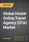 Global Hostel Online Travel Agency (OTA) Market (2023 Edition): Analysis By Platform (Mobiles/Tablets, Desktop), User Type (Students, Corporates, Others), By Age Group, By Region, By Country: Market Insights and Forecast (2019-2029)- Product Image