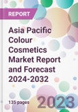 Asia Pacific Colour Cosmetics Market Report and Forecast 2024-2032- Product Image