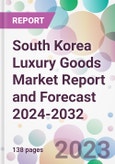South Korea Luxury Goods Market Report and Forecast 2024-2032- Product Image