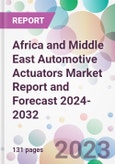 Africa and Middle East Automotive Actuators Market Report and Forecast 2024-2032- Product Image