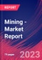 Mining - Industry Market Research Report - Product Image