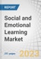 Social and Emotional Learning Market by Offering (Solution, Services), Solution (Social & Emotional Learning Platform, Social & Emotional Learning Assessment Tool), Service, End User, Core Competency, Type & Regions - Global Forecast to 2028 - Product Thumbnail Image