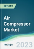 Air Compressor Market Forecasts from 2023 to 2028- Product Image