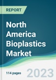 North America Bioplastics Market Forecasts from 2023 to 2028- Product Image