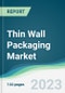 Thin Wall Packaging Market Forecasts from 2023 to 2028 - Product Thumbnail Image