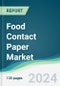 Food Contact Paper Market - Forecasts from 2024 to 2029 - Product Image