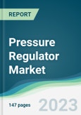 Pressure Regulator Market Forecasts from 2023 to 2028- Product Image