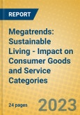 Megatrends: Sustainable Living - Impact on Consumer Goods and Service Categories- Product Image