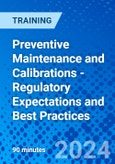 Preventive Maintenance and Calibrations - Regulatory Expectations and Best Practices (Recorded)- Product Image