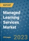 Managed Learning Services Market - Global Industry Analysis, Size, Share, Growth, Trends, and Forecast 2031 - By Product, Technology, Grade, Application, End-user, Region: (North America, Europe, Asia Pacific, Latin America and Middle East and Africa) - Product Thumbnail Image