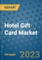 Hotel Gift Card Market - Global Industry Analysis, Size, Share, Growth, Trends, and Forecast 2031 - By Product, Technology, Grade, Application, End-user, Region: (North America, Europe, Asia Pacific, Latin America and Middle East and Africa) - Product Image