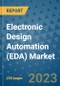 Electronic Design Automation (EDA) Market - Global Industry Analysis, Size, Share, Growth, Trends, and Forecast 2031 - By Product, Technology, Grade, Application, End-user, Region: (North America, Europe, Asia Pacific, Latin America and Middle East and Africa) - Product Image