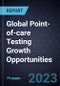 Global Point-of-care Testing Growth Opportunities - Product Thumbnail Image