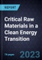 Growth Opportunities for Critical Raw Materials in a Clean Energy Transition - Product Thumbnail Image