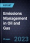 Growth Opportunities for Emissions Management in Oil and Gas - Product Image