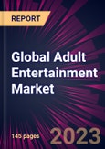 Global Adult Entertainment Market 2024-2028- Product Image