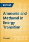 Ammonia and Methanol in Energy Transition - Thematic Intelligence - Product Image