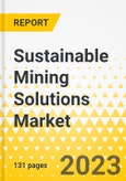Sustainable Mining Solutions Market - A Global and Regional Analysis, 2023-2032- Product Image