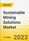 Sustainable Mining Solutions Market - A Global and Regional Analysis, 2023-2032 - Product Image